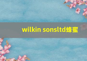 wilkin sonsltd蜂蜜